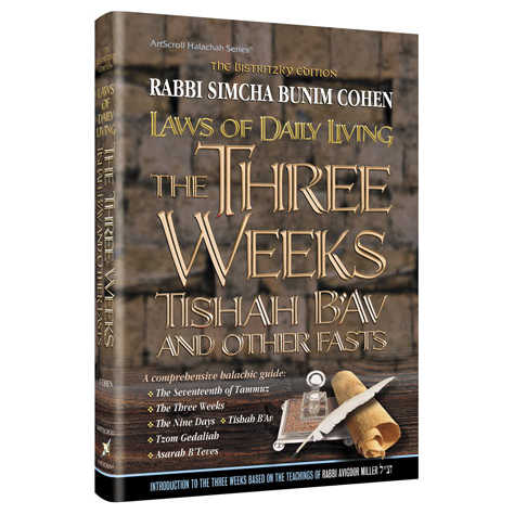 Laws Of The 3 Weeks, Tishah B'av & Fasts Laws Of Daily Living Series Bistritzky Edition