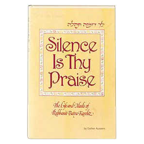 Silence Is They Praise [Reb. Karelitz] Paperback